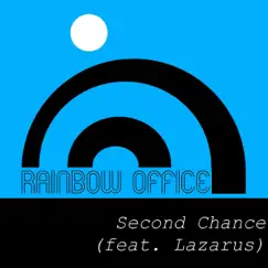 Second Chance (feat. Lazarus) - Single by Rainbow Office album reviews, ratings, credits