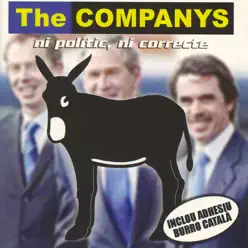Ni Polític, Ni Correcte - The Companys