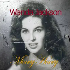 Money Honey - Wanda Jackson