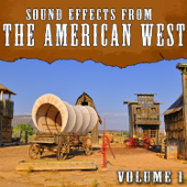 Sound Effects from the American West, Vol. 1 - The Hollywood Edge Sound Effects Library