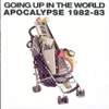 Going Up In the World: Apocalypse 1982-83