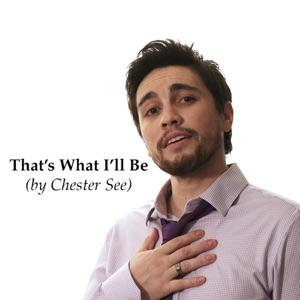Chester See - That's What I'll Be - 排舞 音乐