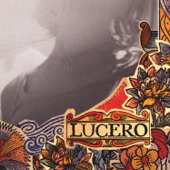 Lucero - Across The River