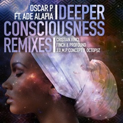 Oscar P - Deeper Consciousness (feat. Ade Alafia)