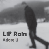 Adore U - Lil Rain