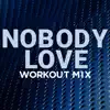 Nobody Love - Single album lyrics, reviews, download