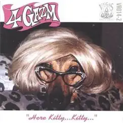 Here Kitty...Kitty... by 4 Gazm album reviews, ratings, credits