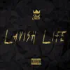 Lavish Life album lyrics, reviews, download