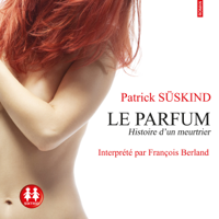 Patrick Süskind - Le parfum: Histoire d'un meurtrier artwork