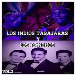 Los Indios Tabajaras y los Panchos, Vol. 3 - Los Índios Tabajaras Los Indios Tabajaras y los Panchos, Vol. 3 - Los Índios Tabajaras