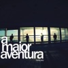 A Maior Aventura - Single
