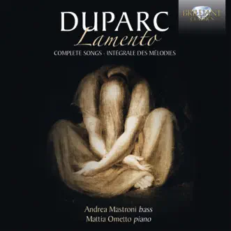 Duparc: Lamento Complete Songs by Andrea Mastroni & Mattia Ometto album reviews, ratings, credits