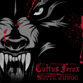 Nette Jungs - Cultus Ferox