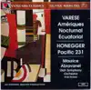 Edgard Varese: Ameriques, Nocturnal, Ecuatorial / Arthur Honegger:Pacific 231 album lyrics, reviews, download