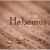 Habemus - Ave verum corpus, K. 618