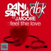 Feel the Love (feat. J. Moore) - Single