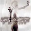 Unshakable (Radio Edit) song lyrics