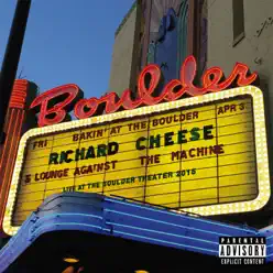 Bakin' at the Boulder: Live at the Boulder Theater - Richard Cheese