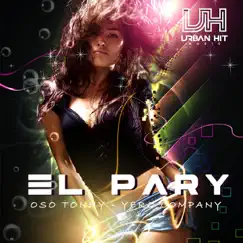 El Pary - Single by Oso Tonny & Yero Company album reviews, ratings, credits