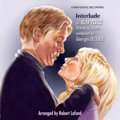 Interlude & Rapture - Georges Delerue Interlude & Rapture - Georges Delerue