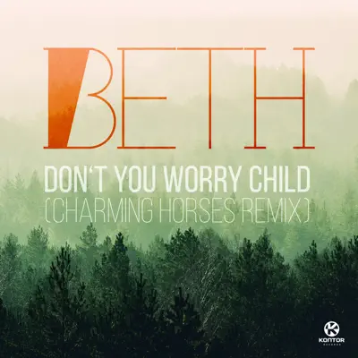 Don't You Worry Child - Single - Beth