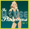 The HOUSE Phenomena - 50 Sexy Tracks, Vol. 7