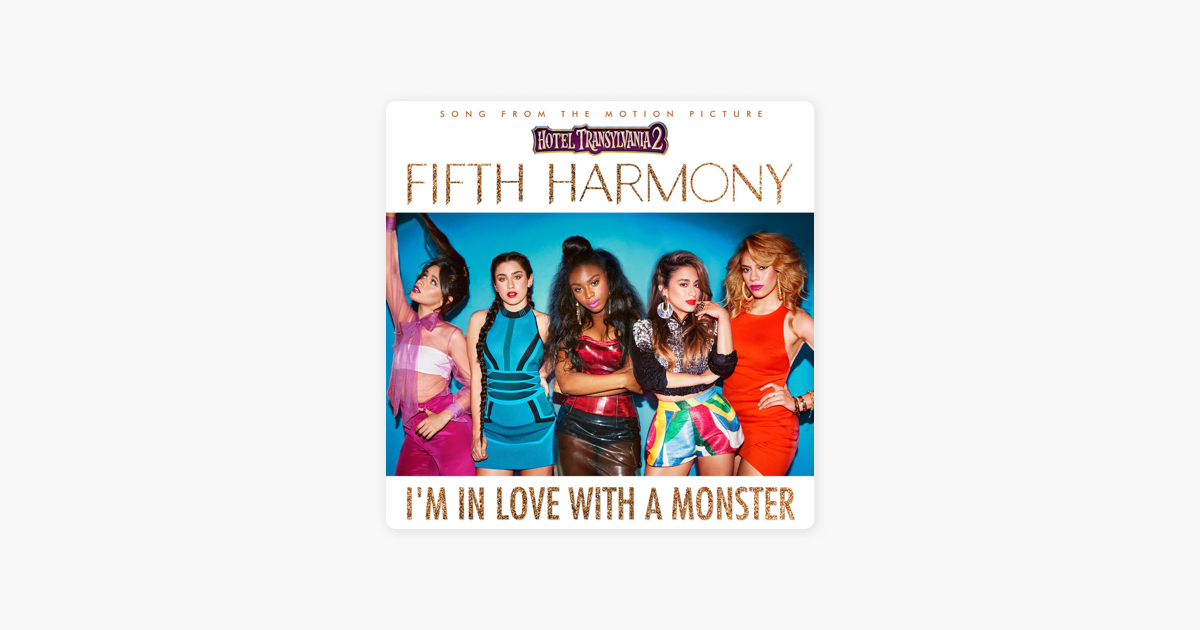 Fifth harmony love with a monster