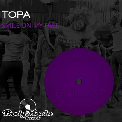 Smile On My Face - Single - Topa