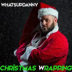 Christmas Wrapping - EP by WhatsUpDanny album reviews, ratings, credits