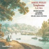 Samuel Wesley: Symphonies 3, 4, 5 & 6.