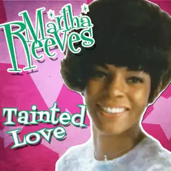 Tainted Love - Single - Martha Reeves Tainted Love - Single - Martha Reeves