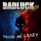 Drive Me Crazy - Badluck Traffic King lyrics