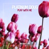 Play with Me - EP