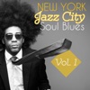 New York Jazz City Soul Blues, Vol. 1