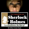 Le diadème de Béryl: Les enquêtes de Sherlock Holmes 31 - Arthur Conan Doyle