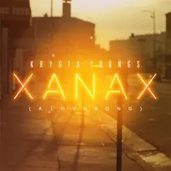 Xanax (A Love Song) - Single by Krysta Youngs album reviews, ratings, credits