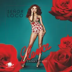 Senor Loco (Remixes) [feat. Danny Mazo] - Élena
