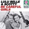 Be Careful Girls (Remastered) - Lulu Belle & Scotty lyrics