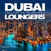 Dubai Loungers, Only For the Riches, Vol. 4 (Cafe Chill out Edition)