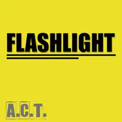 Flashlight - Single by Act album reviews, ratings, credits