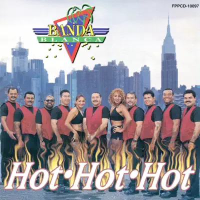 Hot Hot Hot - La Banda Blanca Hot Hot Hot - La Banda Blanca