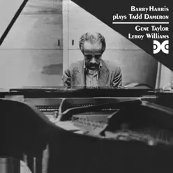 Barry Harris Plays Tadd Dameron (feat. Gene Taylor & Leroy Williams) - Barry Harris Barry Harris Plays Tadd Dameron (feat. Gene Taylor & Leroy Williams) - Barry Harris