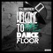 Welcome to the Dancefloor (Rob Mayth Remix) - ItaloBrothers lyrics