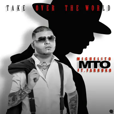 Take over the World (feat. Farruko) - Single - Miguelito