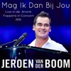 Mag Ik Dan Bij Jou (Live in de ArenA Toppers in Concert 2015) - Single
