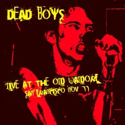 Live At the Old Waldorf, San Francisco, Nov '77 (Remastered) - Dead Boys