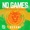 No Games (Hedonism Remix)