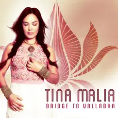 Bridge to Vallabha by Tina Malia album reviews, ratings, credits