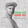 Amada Mia, Amore Mio (Radio Version) - Single