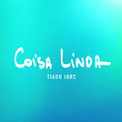 Coisa Linda - Single - Tiago Iorc